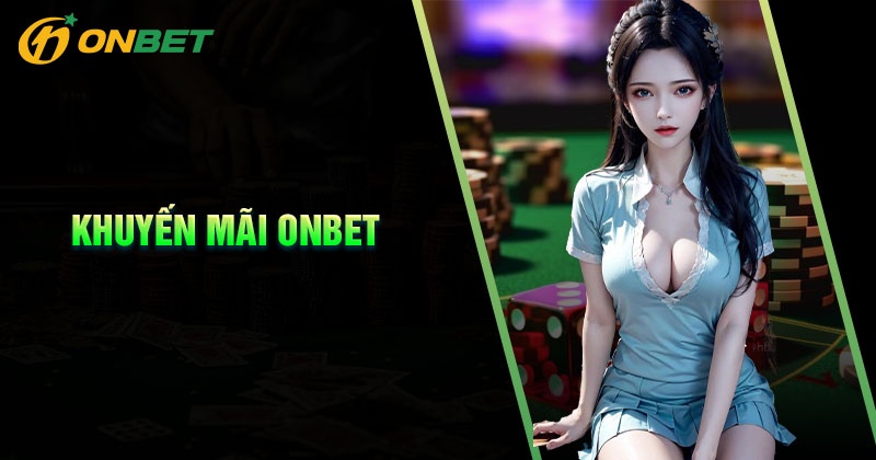 Giới thiệu về khuyến mãi Onbet